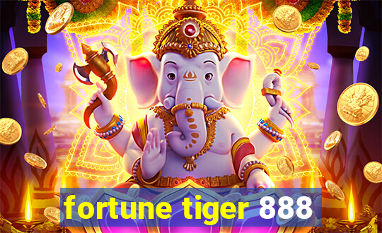 fortune tiger 888